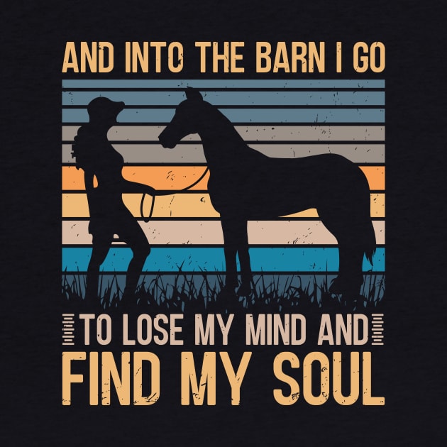 And Into The Barn I Go To Lose My Mind and Find My Soul by TheDesignDepot